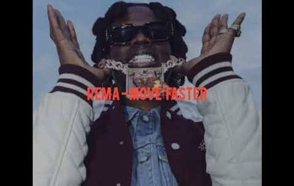 Rema - Move Faster (Unreleased) Rema - Move Faster (Unreleased)