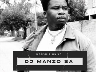 DJ MANZO SA - WORSHIP ON 45