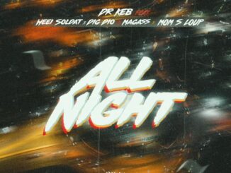 Dr Keb - All night - Dr Keb feat Weei Soldat, Dig Dio, Magass, Moms Loup