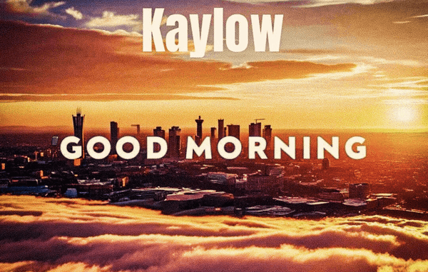Kaylow - Good Morning Kaylow - Good Morning