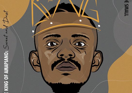 Kabza De Small - I Am The King Of Amapiano: Sweet & Dust Album Download Kabza De Small - I Am The King Of Amapiano: Sweet & Dust Album Download