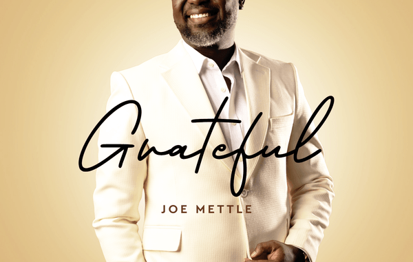 Joe Mettle - Grateful Joe Mettle - Grateful