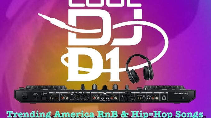 Cool-Dj-D1-Trending-America-Rnb-Hip-Hop-Songs-Mixtape-artwork Cool Dj D1 - Trending America RnB & Hip Hop Songs Mixtape