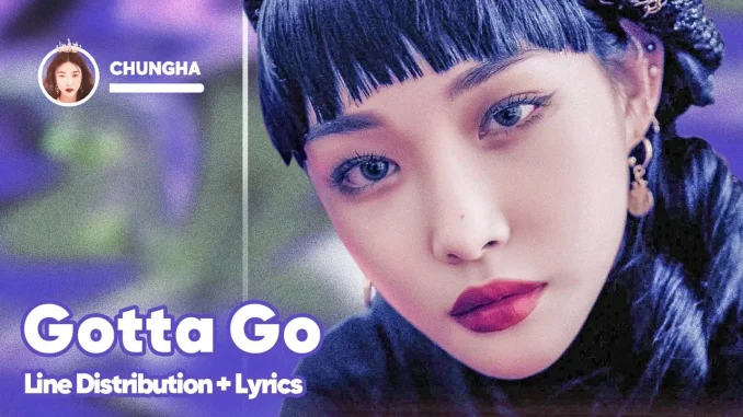 CHUNG HA - Gotta Go CHUNG HA - Gotta Go